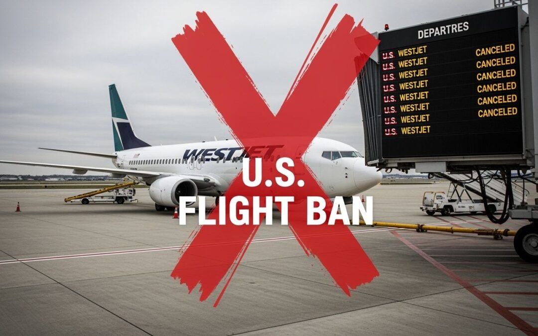 WestJet Continues Where It Left Off By Banning More U.S. Flights Without Explanation